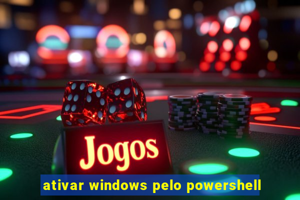 ativar windows pelo powershell